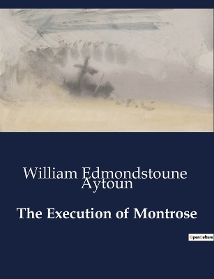 Book cover for The Execution of Montrose