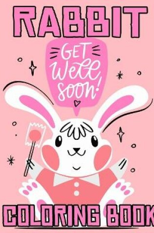 Cover of Rabbit Get Well Soon Coloring Book