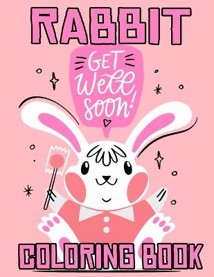 Book cover for Rabbit Get Well Soon Coloring Book