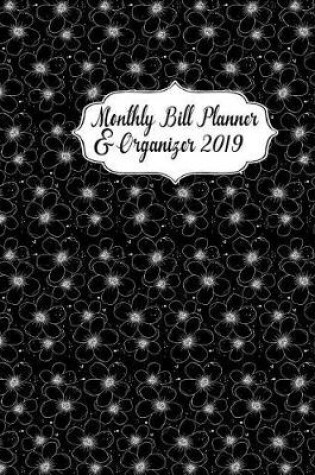 Cover of Monthly bill planner & Organizer 2019