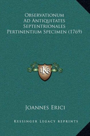 Cover of Observationum Ad Antiquitates Septentrionales Pertinentium Specimen (1769)