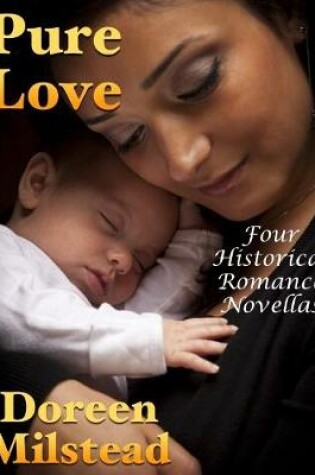 Cover of Pure Love: Four Historical Romance Novellas