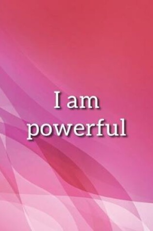 Cover of I Am Powerful Notebook