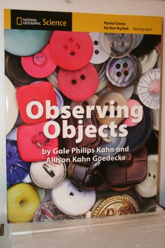 Book cover for National Geographic Science K (Physical Science: Observing Objects): Big Ideas Big Book