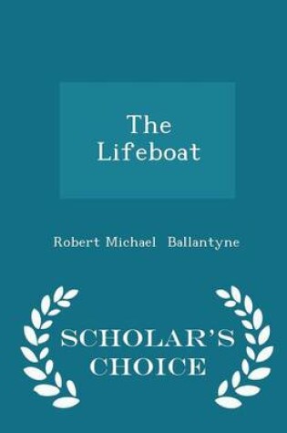 Cover of The Lifeboat - Scholar's Choice Edition