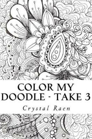 Cover of Color my Doodle - Take 3