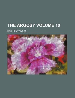 Book cover for The Argosy Volume 10