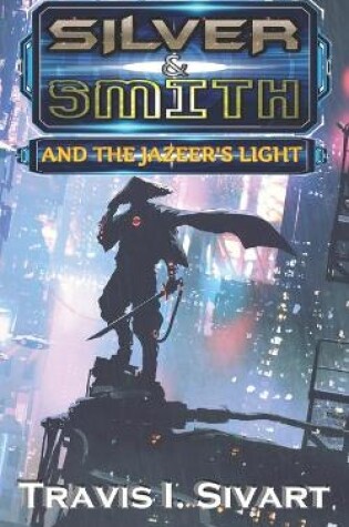 Cover of Silver & Smith and the Jazeer's Light