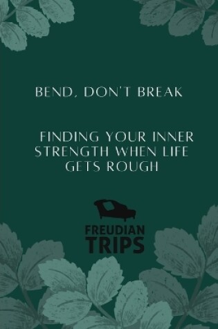 Cover of Bend, Don't Break