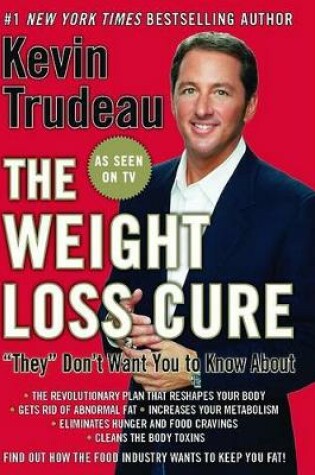 Cover of The Weight Loss Cure "They" Don't Want You to Know About
