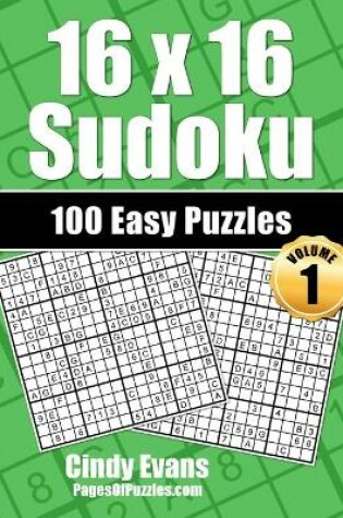 Cover of 16x16 Sudoku Easy Puzzles - Volume 1