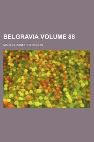 Cover of Belgravia Volume 88