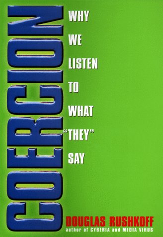 Book cover for Coercion: Why We Listen to What "They" Say