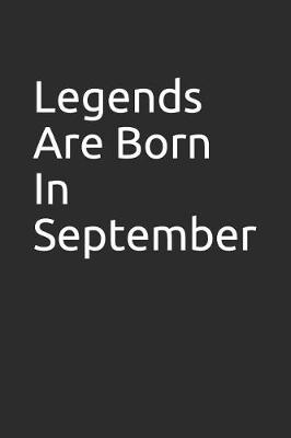 Book cover for Legends Are Born in September