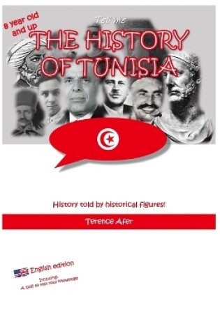 Cover of Tell me! THE HISTORY OF TUNISIA