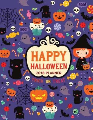Book cover for 2018 Happy Halloween Planner Trick or Treat