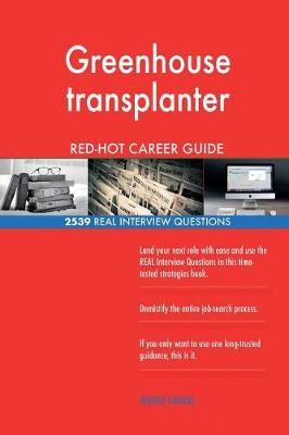 Book cover for Greenhouse transplanter RED-HOT Career Guide; 2539 REAL Interview Questions