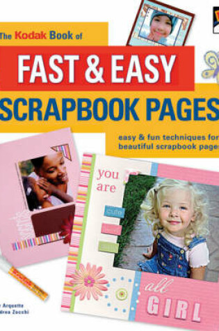 Cover of The Kodak Book of Fast and Easy Scrapbook Pages