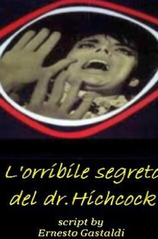 Cover of L'Orribile Segreto Del Dr. Hichcock