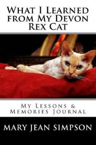 Cover of What I Learned from My Devon Rex Cat