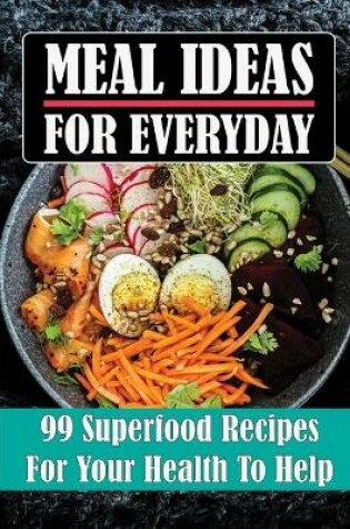 Cover of Meal Ideas For Everyday