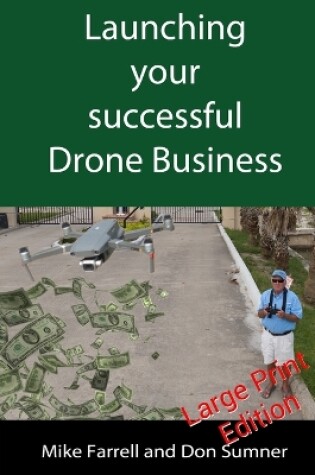 Cover of Launching Your Successful Drone Business