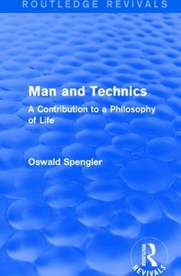 Book cover for Routledge Revivals: Man and Technics (1932)