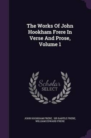 Cover of The Works of John Hookham Frere in Verse and Prose, Volume 1
