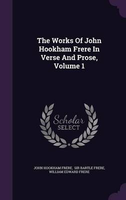 Book cover for The Works of John Hookham Frere in Verse and Prose, Volume 1