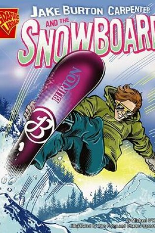 Cover of Jake Burton Carpenter and the Snowboard