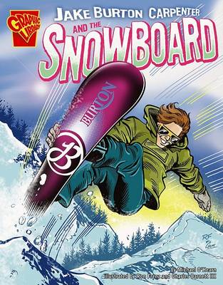 Cover of Jake Burton Carpenter and the Snowboard