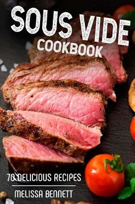 Book cover for The Complete Sous Vide Cookbook (70 easy & delicious recipes)