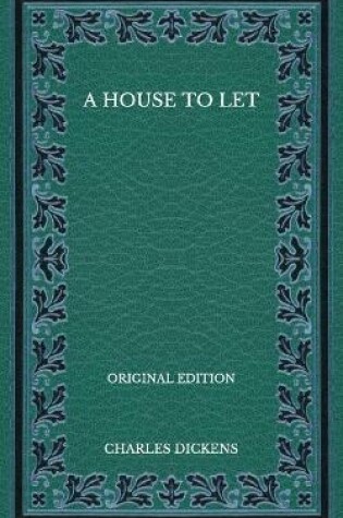 Cover of A House to Let - Original Edition