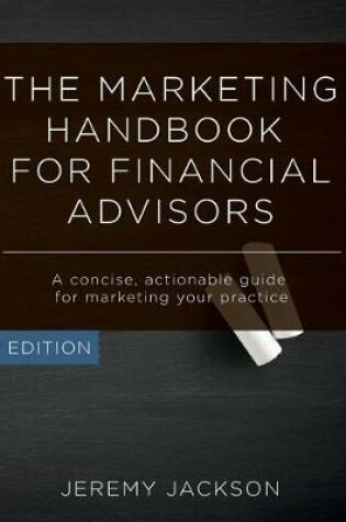 Cover of The Marketing Handbook for Financial Advisors