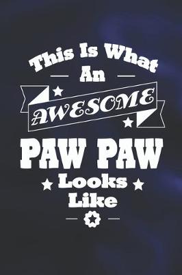 Book cover for This Is What An Awesome Paw Paw Look Like