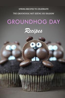 Book cover for Groundhog Day Recipes