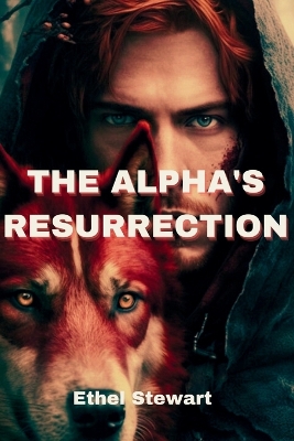 Cover of The Alpha's Resurrection