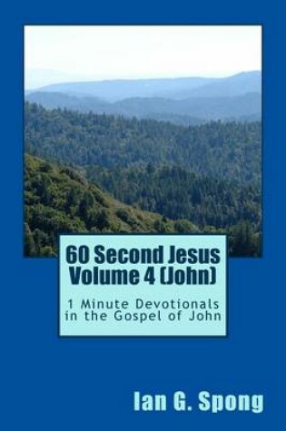 Cover of 60 Second Jesus Volume 4 (John)