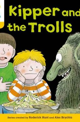 Cover of Oxford Reading Tree: Level 5: More Stories C: Kipper and the Trolls