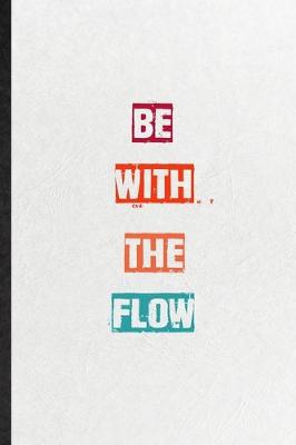 Book cover for Be With The Flow