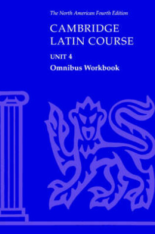 Cover of Cambridge Latin Course Unit 4 Omnibus Workbook North American edition