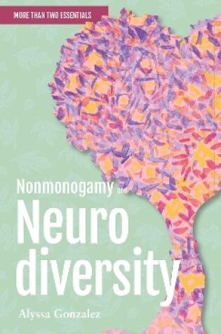 Cover of Nonmonogamy and Neurodiversity