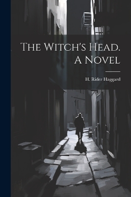 Book cover for The Witch's Head. A Novel