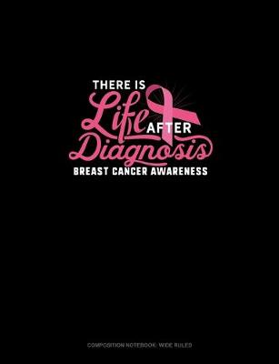 Book cover for There Is Life After Diagnosis Breast Cancer Awareness