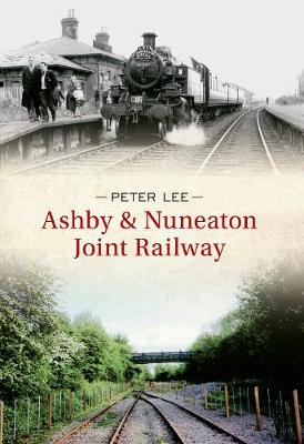 Book cover for Ashby & Nuneaton Joint Railway