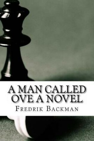 Cover of A Man Called Ove a Novel