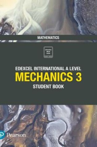 Cover of Pearson Edexcel International A Level Mathematics Mechanics 3 Student Book