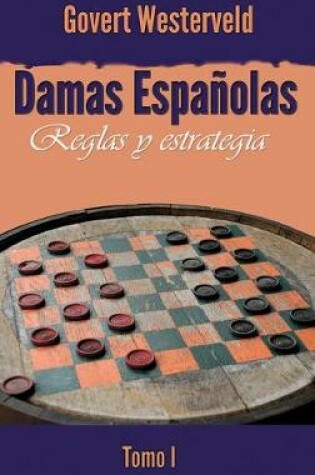 Cover of Damas Españolas: Reglas y estrategia. Tomo I