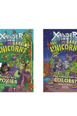 Cover of Xander and the Rainbow-Barfing Unicorns