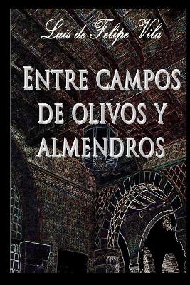 Book cover for Entre campos de olivos y almendros